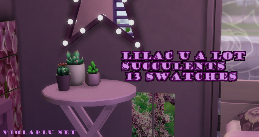 Lilac U A Lot Succulents for Sims4