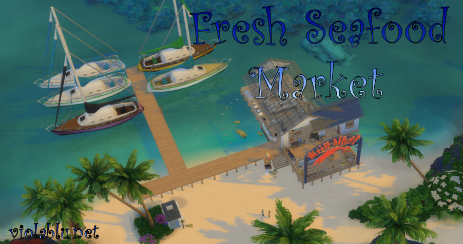 Fresh Seafood Market Restaurant for Sims 4
