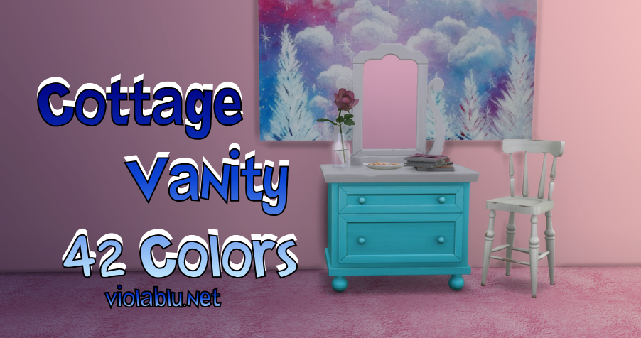 Viola's Cottage Vanity in 42 Colors for Sims 4