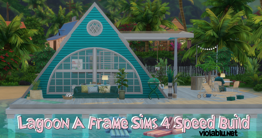 Lagoon A Frame House for Sims 4 - Speed Build and Download
