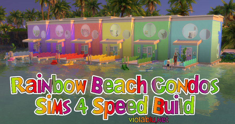 Rainbow Beach Condos for Sims 4 Speed Build and Download