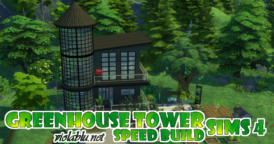 Greenhouse Tower For Sims 4 Speed Build and Download