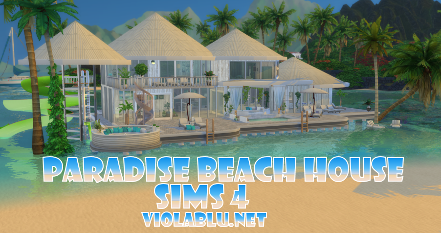 Paradise Beach House for Sims 4 Speed Build and Download