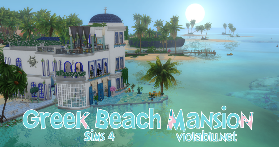Greek Beach Mansion for Sims 4