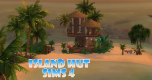Sims 4 Little Island Hut